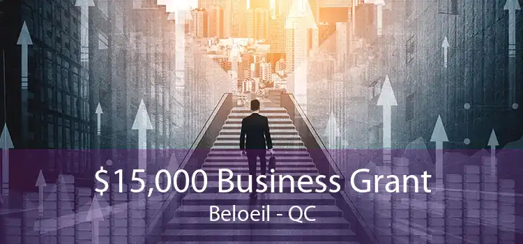 $15,000 Business Grant Beloeil - QC