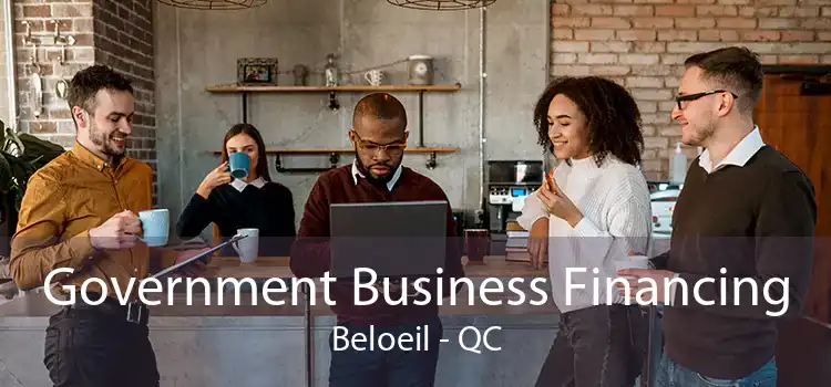 Government Business Financing Beloeil - QC