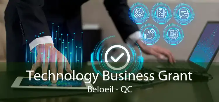 Technology Business Grant Beloeil - QC